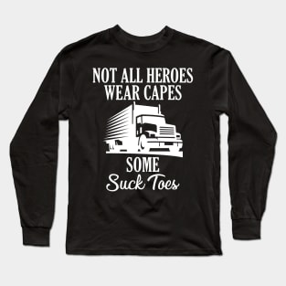 Truck Hero Feet Lover Long Sleeve T-Shirt